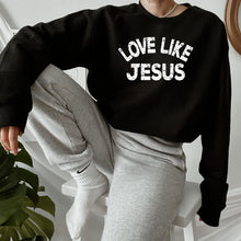 Load image into Gallery viewer, Love Like Jesus Crewneck Sweatshirt
